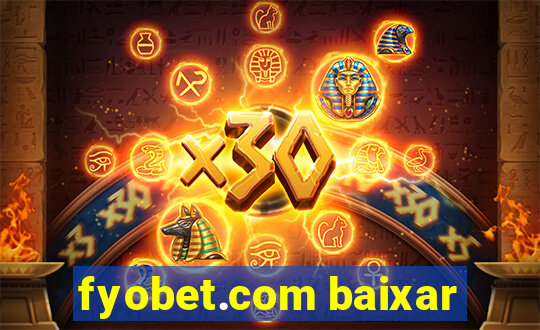 fyobet.com baixar